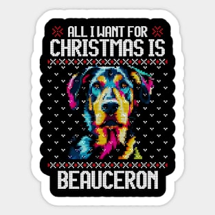 All I Want for Christmas is Beauceron - Christmas Gift for Dog Lover Sticker